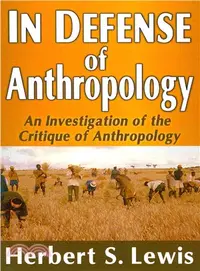 在飛比找三民網路書店優惠-In Defense of Anthropology ― A