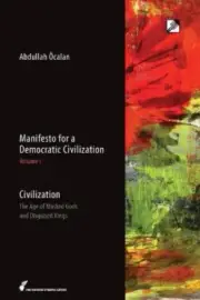 Manifesto for a Democratic Civilization: Civilization: the Age of Masked Gods