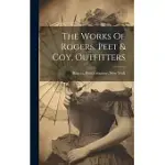 THE WORKS OF ROGERS, PEET & COY, OUTFITTERS