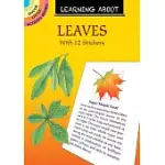 LEARNING ABOUT LEAVES: WITH 12 STICKERS