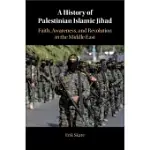 A HISTORY OF PALESTINIAN ISLAMIC JIHAD