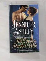 THE DUKE'S PERFECT WIFE_JENNIFER ASHLEY【T8／原文小說_BX8】書寶二手書