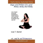 YOGA AND PILATES FOR YOUR MIND, BODY AND BABY