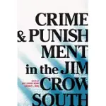 CRIME AND PUNISHMENT IN THE JIM CROW SOUTH