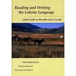 READING AND WRITING THE LAKOTA LANGUAGE: LAKOTA LYAPI UN WOWAPI