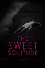 The Sweet Solitude by Lue 9781716117152 NEW