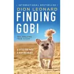 FINDING GOBI: A LITTLE DOG WITH A VERY BIG HEART