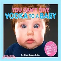 在飛比找三民網路書店優惠-You Can't Give Vodka to a Baby