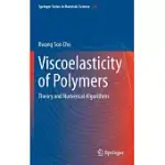 VISCOELASTICITY OF POLYMERS: THEORY AND NUMERICAL ALGORITHMS
