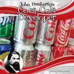 JOHN PEMBERTON: COCA-COLA DEVELOPER: COCA-COLA DEVELOPER