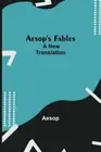 Aesop's Fables; a new translation by Aesop: New
