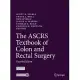 The Ascrs Textbook of Colon and Rectal Surgery