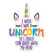 Unicorn Stab Idiots, Vinyl Decal Sticker, Indoor Outdoor, 3 Sizes, #7710