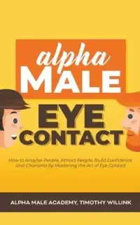 在飛比找博客來優惠-Alpha Male Eye Contact: How to