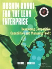 Hoshin Kanri for the Lean Enterprise: Developing Competitive Capabilities and Ma