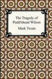 The Tragedy of Pudd'nhead Wilson by Twain, Mark
