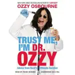 TRUST ME, I’M DR. OZZY: ADVICE FROM ROCK’S ULTIMATE SURVIVOR