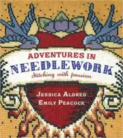 Needlework Book - Adventures In Needlework Stitching With Passion