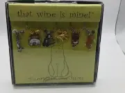 That Wine is Mine! "Cats" Wine or Stemed Glass Charms, Set of 6