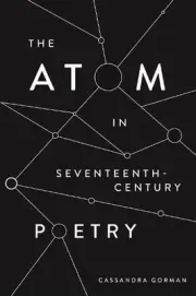 The Atom in Seventeenth-Century Poetry by Cassandra Gorman (English) Hardcover B