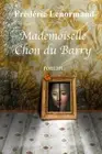 MADEMOISELLE CHON DU BARRY (FRENCH EDITION) By Frederic Lenormand **BRAND NEW**