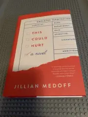 This Could Hurt : A Novel by Jillian Medoff (2018, Hardcover)