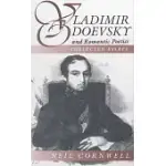 VLADIMIR ODOEVSKY AND ROMANTIC POETICS: COLLECTED ESSAYS