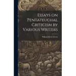 ESSAYS ON PENTATEUCHAL CRITICISM BY VARIOUS WRITERS