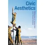 CIVIC AESTHETICS: MILITARISM, ISRAELI ART AND VISUAL CULTURE