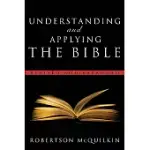 UNDERSTANDING AND APPLYING THE BIBLE: REVISED AND EXPANDED