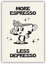 Vintage More Espresso Less Depresso Poster 16L" x 12W", Unframed 2