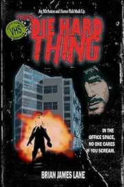 That Die Hard Thing: An '80s Action and Horror Flick Mash Up