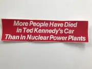 1969 ORIGINAL TED KENNEDY BUMPER STICKER”MORE PEOPLE HAVE DIED IN....” (#8)