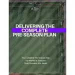 DELIVERING THE COMPLETE PRE-SEASON