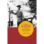 IN PURSUIT OF GOLD: CHINESE AMERICAN MINERS AND MERCHANTS IN THE AMERICAN WEST