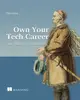 Own Your Tech Career: Soft skills for technologists-cover