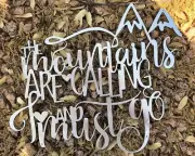 The Mountains are Calling and I Must Go Metal Wall Art Decor Wall Hanging 16"