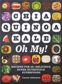 在飛比找三民網路書店優惠-Chia, Quinoa, Kale, Oh My! ─ R