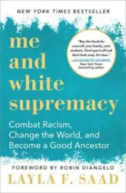 Me and White Supremacy: Combat Raci- hardcover, 9781728209807, Layla F Saad, new