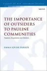 The Importance of Outsiders to Pauline Communities: Opinion, Reputation and Miss
